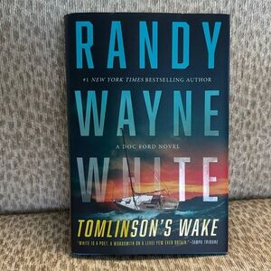 Randy Wayne White Novel - Tomlinson’s Wake NEW